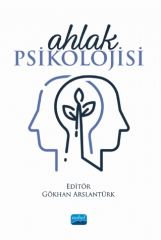 Nobel Ahlak Psikolojisi - Gökhan Arslantürk Nobel Akademi Yayınları