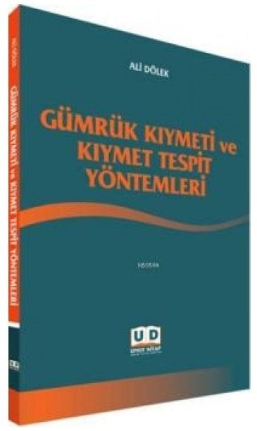 Umut Kitap Gümrük Kıymeti ve Kıymet Tespit Yöntemleri - Ali Dölek Umut Kitap