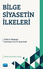 Nobel Bilgi Siyasetin İlkeleri - Tahir b. Hüseyin Nobel Akademi Yayınları