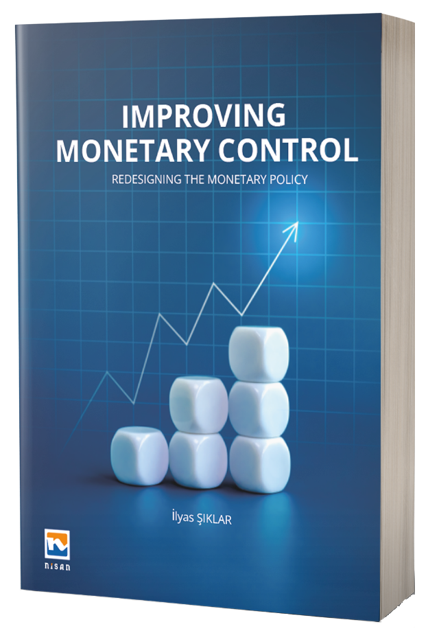 Nisan Kitabevi Improving Monetary Control - İlyas Şıklar Nisan Kitabevi Yayınları
