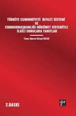 Gazi Kitabevi Türkiye Cumhuriyeti Devlet Sistemi Ve Cumhurbaşkanlığı Hükümet Sistemiyle İlgili Sorulara Yanıtlar 2. Baskı - Yunus Alperen Kürşad Nacar Gazi Kitabevi