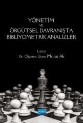 Nobel Yönetim ve Örgütsel Davranışta Bibliyometrik Analizler - Murat Ak Nobel Akademi Yayınları