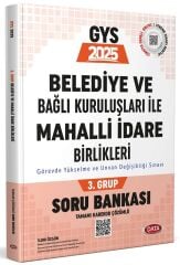 Data 2025 GYS Belediye ve Bağlı Kuruluşları İle Mahalli İdare Birlikleri 3. Grup Soru Bankası Çözümlü Görevde Yükselme Data Yayınları