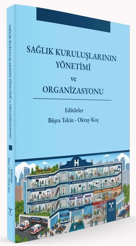 Umuttepe Sağlık Kuruluşlarının Yönetimi ve Organizasyonu - Büşra Tekin Umuttepe Yayınları