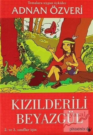 Kızılderili Beyazgül - Adnan Özveri Phoenix Yayınları