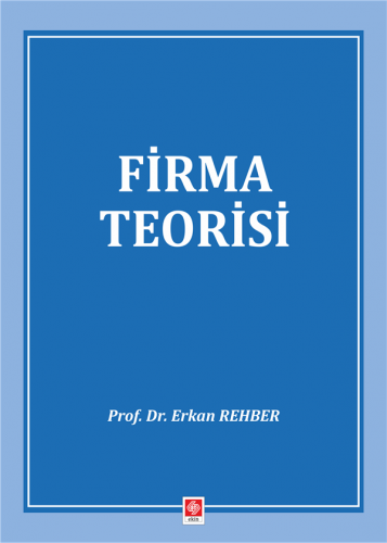 Ekin Firma Teorisi - Erkan Rehber Ekin Yayınları