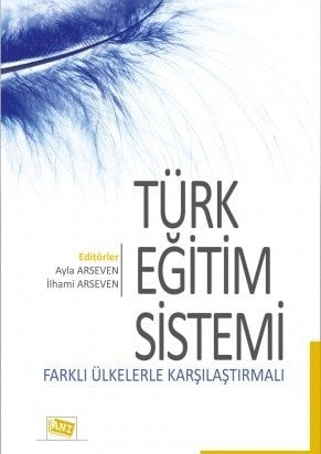 Anı Yayıncılık Türk Eğitim Sistemi Farklı Ülkelerle Karşılaştırmalı - Ayla Arseven, İlhami Arseven Anı Yayıncılık