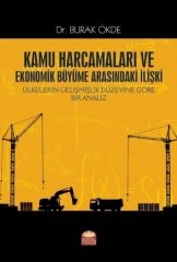 Nobel Kamu Harcamaları ve Ekonomik Büyüme Arasındaki İlişki Ülkelerin Gelişmişlik Düzeyine Göre Bir Analiz - Burak Ökde Nobel Bilimsel Eserler