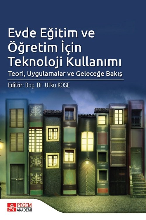 Pegem Evde Eğitim ve Öğretim İçin Teknoloji Kullanımı - Utku Köse Pegem Akademi Yayınları