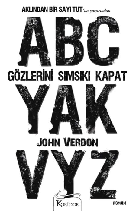 Gözlerini Sımsıkı Kapat - John Verdon Koridor Yayınları