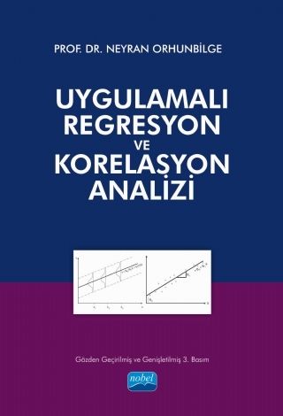 Nobel Uygulamalı Regresyon ve Korelasyon Analizi - Neyran Orhunbilge Nobel Akademi Yayınları