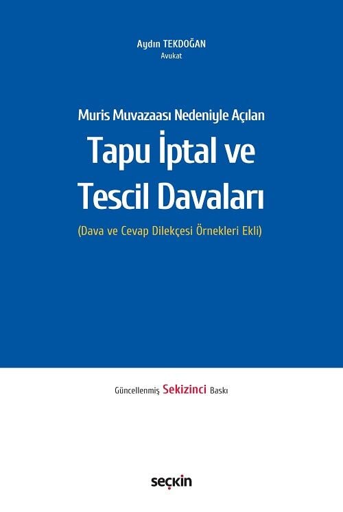 Seçkin Yolsuz Tescilden Kaynaklı Tapu İptali Tescil ve Düzeltme Davaları 8. Baskı - Aydın Tekdoğan Seçkin Yayınları