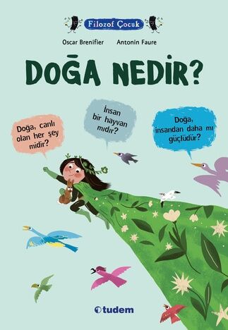Filozof Çocuk - Doğa Nedir - Oscar Brenifier Tudem Yayınları