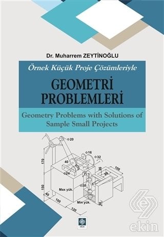 Ekin Örnek Küçük Proje Çözümleriyle Geometri Problemleri - Muharrem Zeytinoğlu Ekin Yayınları