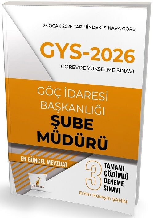 Pelikan 2026 GYS Göç İdaresi Başkanlığı Şube Müdürü 3 Deneme Çözümlü Görevde Yükselme - Emin Hüseyin Şahin Pelikan Yayınevi