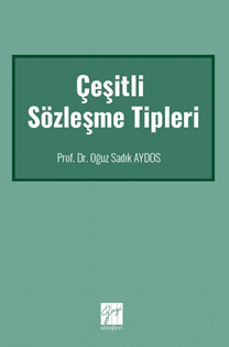 Gazi Kitabevi Çeşitli Sözleşme Tipleri - Oğuz Sadık Aydos Gazi Kitabevi