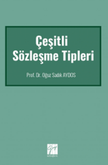 Gazi Kitabevi Çeşitli Sözleşme Tipleri - Oğuz Sadık Aydos Gazi Kitabevi