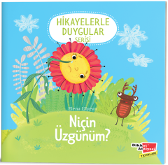 Dikkat Atölyesi Niçin Üzgünüm? 2-6 Yaş Hikayelerle Duygular Serisi Dikkat Atölyesi Yayınları