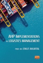 Nobel AHP Implementations in Logistics Management - Erkut Akkartal Nobel Bilimsel Eserler
