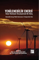 Gazi Kitabevi Yenilenebilir Enerji, Kamu Yönetişimi, Karşılaştırmalı Bir Bakış - Mustafa Kemal Öktem Gazi Kitabevi