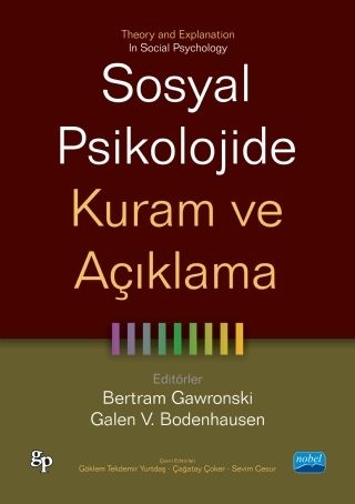 Nobel Sosyal Psikolojide Kuram ve Açıklama - Göklem Tekdemir Yurtdaş Nobel Akademi Yayınları