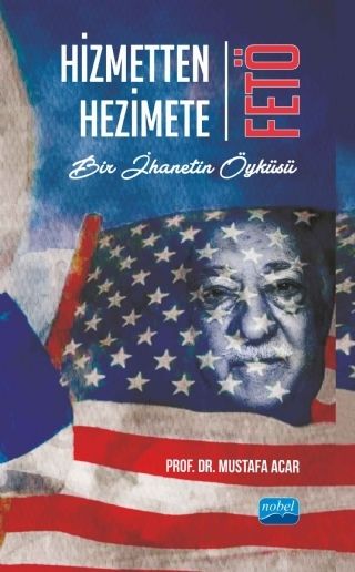 Nobel Hizmetten Hezimete FETÖ - Mustafa Acar Nobel Akademi Yayınları