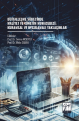 Gazi Kitabevi Dijitalleşme Sürecinde Maliyet ve Yönetim Muhasebesi, Kuramsal ve Uygulamalı Yaklaşımlar - Semra Aksoylu Gazi Kitabevi