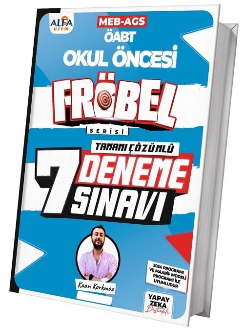 Alfa UZEM ÖABT MEB-AGS Okul Öncesi Öğretmenliği FRÖBEL 7 Deneme Çözümlü - Kaan Korkmaz Alfa UZEM