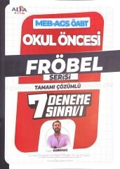 Alfa UZEM ÖABT MEB-AGS Okul Öncesi Öğretmenliği FRÖBEL 7 Deneme Çözümlü - Kaan Korkmaz Alfa UZEM