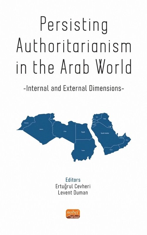 Nobel Persisting Authoritarianism in the Arab World - Ertuğrul Cevheri, Levent Duman Nobel Bilimsel Eserler