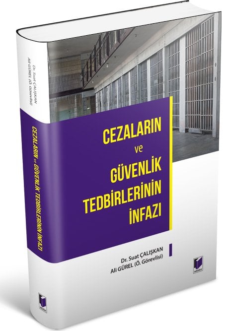 Adalet Cezaların ve Güvenlik Tedbirlerinin İnfazı - Suat Çalışkan, Ali Gürel Adalet Yayınevi