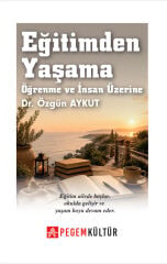 Eğitimden Yaşama, Öğrenme ve İnsan Üzerine - Özgün Aykut Pegem Kültür Yayınları