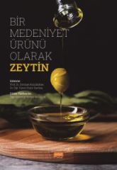 Nobel Bir Medeniyet Ürünü Olarak Zeytin - Derman Küçükaltan Nobel Bilimsel Eserler