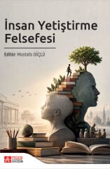Pegem İnsan Yetiştirme Felsefesi - Mustafa Güçlü Pegem Akademi Yayıncılık