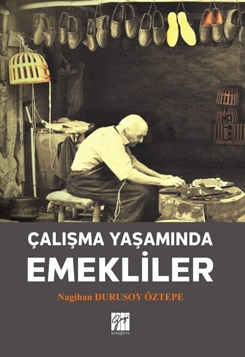Gazi Kitabevi Çalışma Yaşamında Emekliler - Nagihan Durusoy Öztepe Gazi Kitabevi
