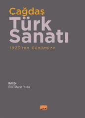 Nobel Çağdaş Türk Sanatı, 1923’ten Günümüze - Erol Murat Yıldız Nobel Bilimsel Eserler