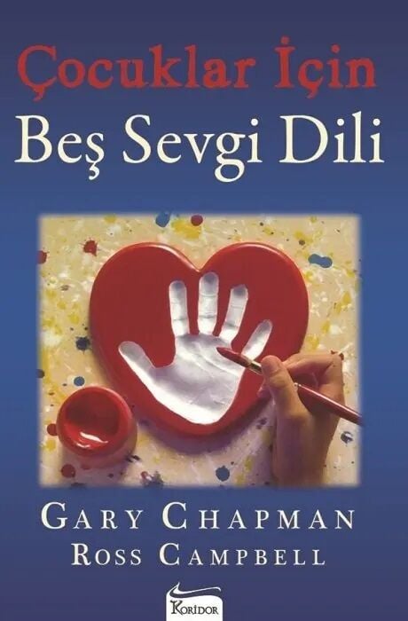 Çocuklar için Beş Sevgi Dili - Gary Chapman Koridor Yayınları