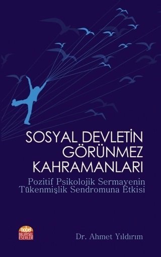 Nobel Sosyal Devletin Görünmez Kahramanları - Ahmet Yıldırım Nobel Bilimsel Eserler