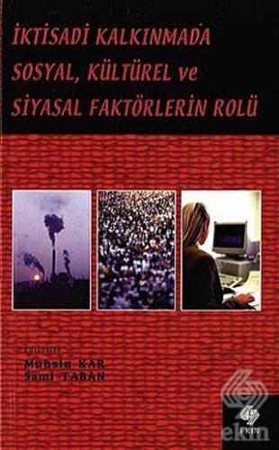 Ekin İktisadi Kalkınmada Sosyal Kültürel ve Siyasal Faktörlerin Rolü - Muhsin Kar, Sami Taban Ekin Yayınları