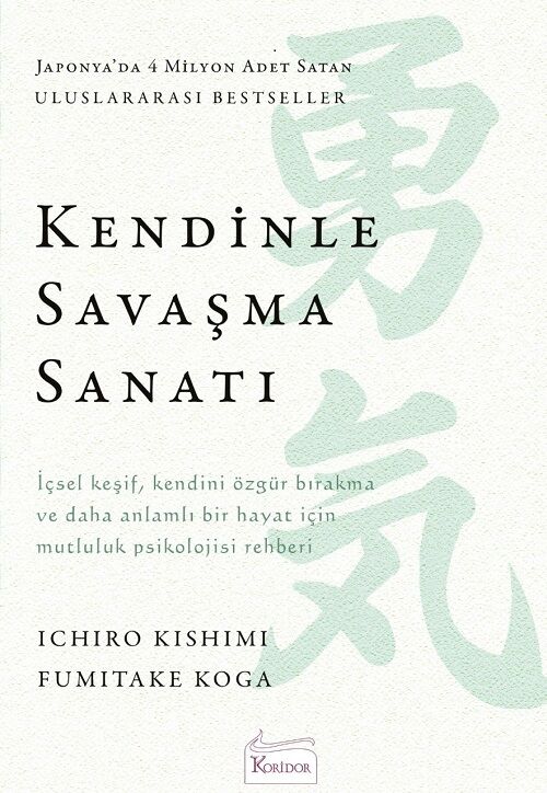 Keninle Savaşma Sanatı - Ichiro Kishimi Koridor Yayınları