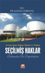 Nobel Avrupa İnsan Hakları Sistemi ve Türkiye Seçilmiş Haklar Bakımından Bir Değerlendirme - Itır Aladağ Görentaş Nobel Bilimsel Eserler