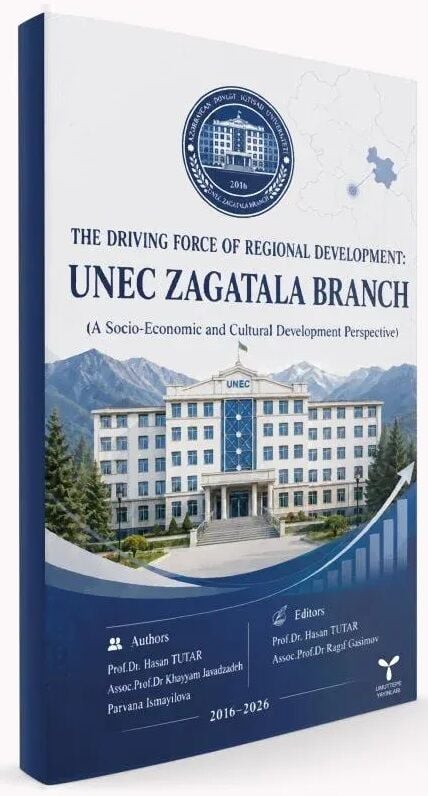 Umuttepe The Driving Force Of Regional Development, Unec Zagatala Branch - Hasan Tutar, Ragif Gasimov Umuttepe Yayınları