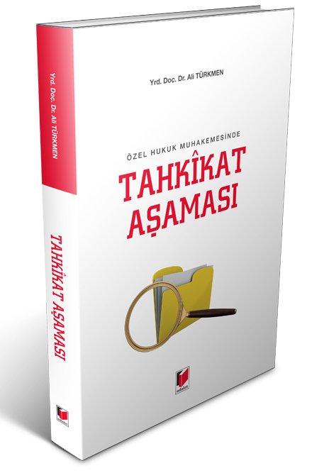 Adalet Özel Hukuk Muhakemesinde Tahkikat Aşaması - Ali Türkmen Adalet Yayınevi