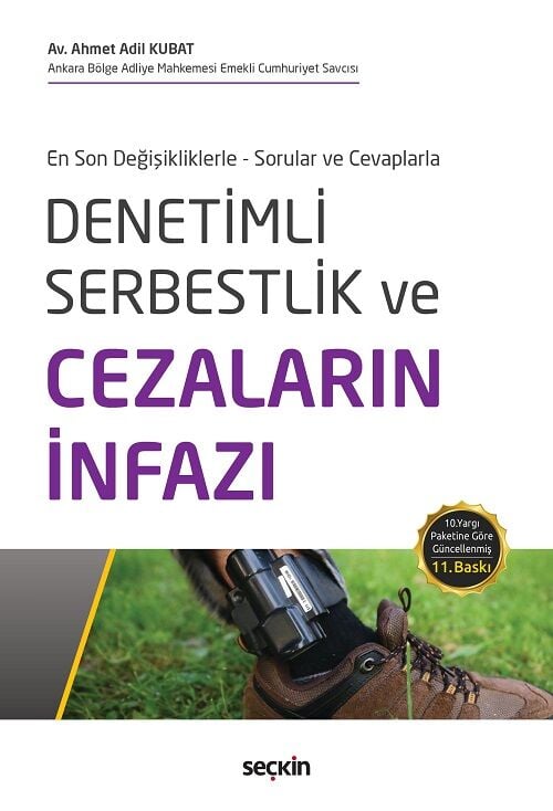 Seçkin Denetimli Serbestlik ve Cezaların İnfazı 11. Baskı - Ahmet Adil Kubat Seçkin Yayınları
