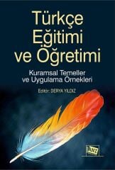 Anı Yayıncılık Türkçe Eğitimi ve Öğretimi - Derya Yıldız Anı Yayıncılık