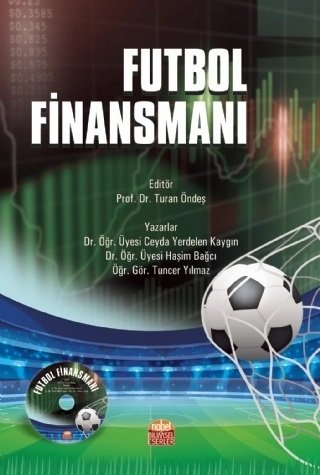 Nobel Futbol Finansmanı - Ceyda Yerdelen Kaygın, Haşim Bağcı, Tuncer Yılmaz Nobel Bilimsel Eserler