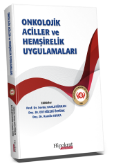 Hipokrat Onkolojik Aciller ve Hemşirelik Uygulamaları - Sevinç Kutlutürkan Hipokrat Kitabevi