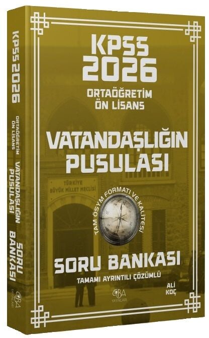 CBA Yayınları 2026 KPSS Lise Ortaöğretim Ön Lisans Vatandaşlık Vatandaşlığın Pusulası Soru Bankası Çözümlü - Ali Koç  CBA Yayınları