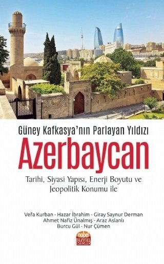 Nobel Güney Kafkasya’nın Parlayan Yıldızı Azerbaycan - Vefa Kurban, Hazar İbrahim Nobel Bilimsel Eserler