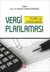 Ekin Vergi Planlaması Teori ve Uygulama - Neslihan Coşkun Karadağ Ekin Yayınları